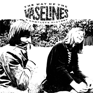 The Vaselines - The Way of the Vaselines