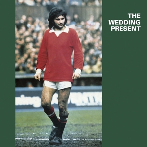 The Wedding Present - George Best