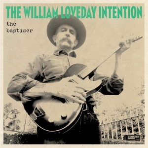 The William Loveday Intention - Baptiser