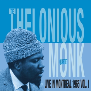 Thelonious Monk - Live In Montreal 1965, Vol. 1