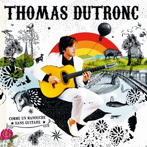 Thomas Dutronc - Comme Un Manouche Sans Guitare