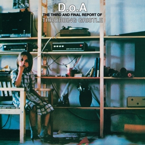 Throbbing Gristle - D.O.A the Third and Final Report of Throbbing Gristle