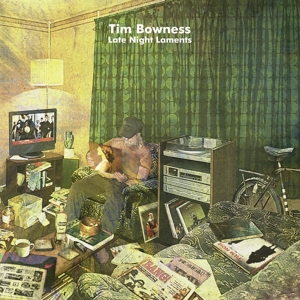 Tim Bowness - Late Night Laments