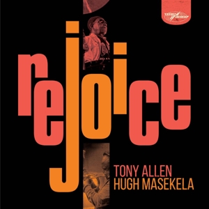 Tony Allen & Hugh Masekela - Rejoice