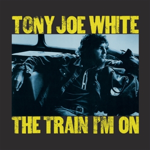 Tony Joe White - The Train I'm On