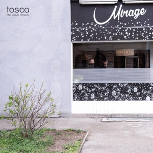 Tosca - Mirage: the Osam Remixes