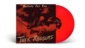 Toxic Reasons - Bullets For You