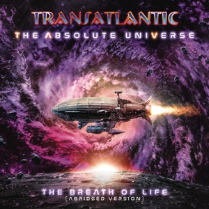 Transatlantic (2) - The Absolute Universe: the Breath of Life (Abridged Version)