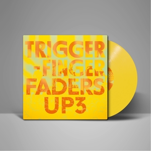 Triggerfinger - Faders Up 3