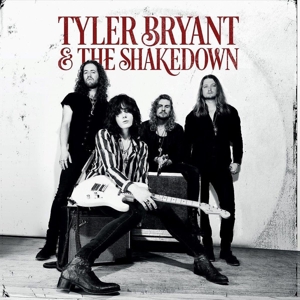 Tyler Bryant & The Shakedown - Tyler Bryant & the Shakedown