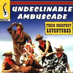 Undeclinable Ambuscade - Their Greatest Adventures