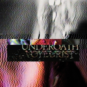 Underoath - Voyeurist: Digital Ghost