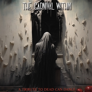 V/A - The Carnival Within - a Tribute To Dead Can Dance