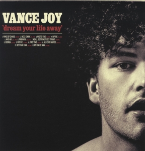 Vance Joy - Dream Your Life Away