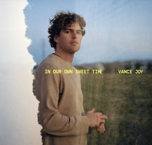 Vance Joy - In Our Own Sweet Time