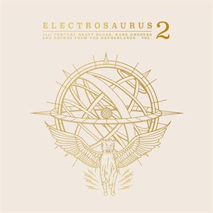 Various Artists - Electrosaurus -21st Century Heavy Blues, Rare Grooves & Sounds From the Netherlands Vol.2