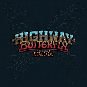 Various Artists - Highway Butterfly: the Songs of Neal Casal