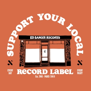 Various Artists - Support Your Local Record Label (Best of Ed Banger Records)