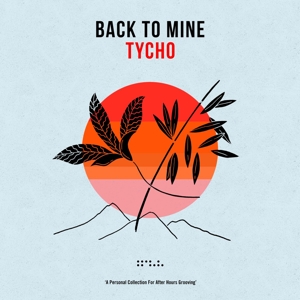 Various - Back To Mine: Tycho