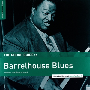 Various - Barrelhouse Blues Reborn and Remastered. Rough Gui