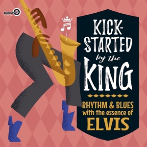 Various - Kick-Started By the King