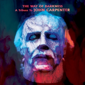 Various - Way of Darkness - a Tribute To John Carpenter