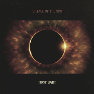 Village Of The Sun (2) - First Light