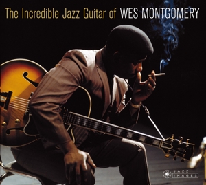 Wes Montgomery - Incredible Jazz Guitar of