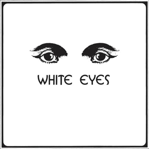 White Eyes - White Eyes