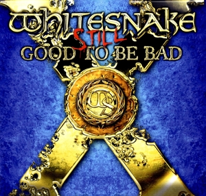 Whitesnake - Still... Good To Be Bad