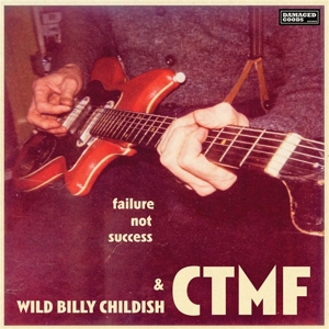 Wild Billy Childish& Ctmf - Failure Not Success