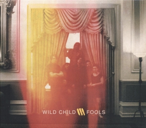 Wild Child - Fools