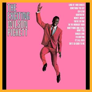 Wilson Pickett - The Exciting Wilson Pickett