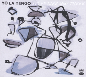 Yo La Tengo - Stuff Like That There