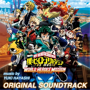 Yuki Hayashi - My Hero Academia: World Heroes' Mission (Original Motion Picture Soundtrack)