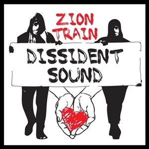 Zion Train - Dissident Sound