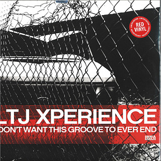 LTJ X-Perience - I Don't Want This Groove To Ever End