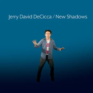 Jerry David Decicca - New Shadows