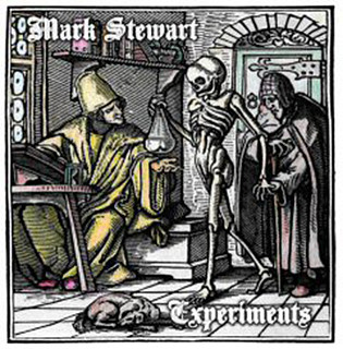 Mark Stewart - Experiments