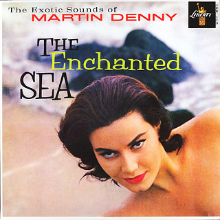 Martin Denny - Enchanted Sea