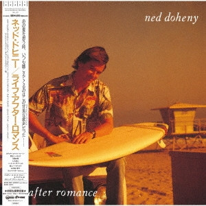 Ned Doheny - Life After Romance