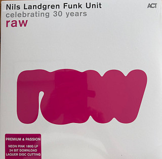 Nils Landgren Funk Unit - Raw