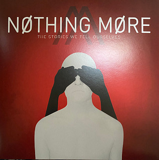 Nothing More - Stories We Tell Ourselves