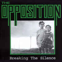 Opposition - Breaking the Silence