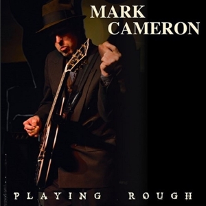 Mark Cameron - Playing Rough