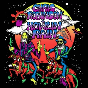 Chris Robinson& Howlin Rain - 7-Sucker / Death May Be Your Santa Claus