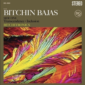 Bitchin Bajas - Bitchitronics