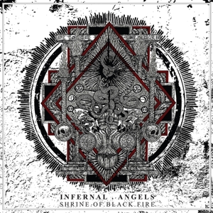 Infernal Angels - Shrine of Black Fire