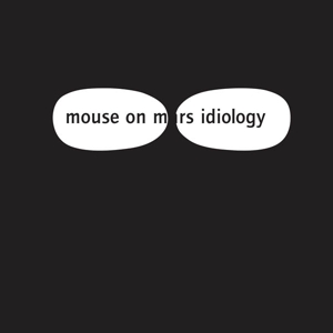 Mouse On Mars - Idiology