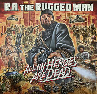 R.A. Rugged Man - All My Heroes Are Dead